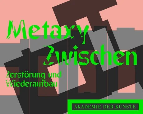 Metaxy : Zwischen Zerstörung und Wiederaufbau - Führung